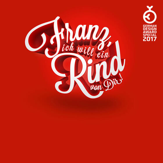 Franz, ich will ein Rind von Dir!