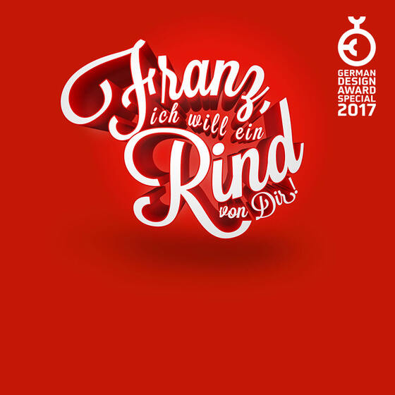 Franz, ich will ein Rind von Dir!
